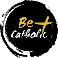 Be Catholic